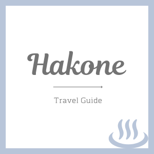 Hakone Travel Guide