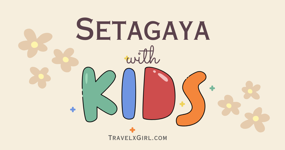 Setagaya Area with Kids & Toddlers - Park & Fun Thing to Do